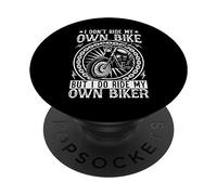 I Dont Ride My Own Bike, But I Do Ride My Own Bike PopSockets PopGrip Adesivo