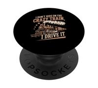 I Don't Ride On The Crazy Train I Drive It Locomotiva Dicendo PopSockets PopGrip Adesivo