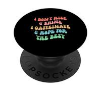 i don't rise and shine i caffeinate and hope for the best PopSockets PopGrip Adesivo