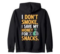 I Don't Smoke I Save My Money for Snacks Non Fumatore Felpa con Cappuccio