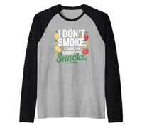 I Don't Smoke I Save My Money for Snacks Non Fumatore Maglia con Maniche Raglan