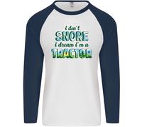 I Don'T Snore i Dream Trattore Contadino Agricoltura Uomo L/S Baseball T-Shirt