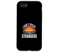 I Don't Speak To Strangers Introverso evitare i colloqui - Custodia per iPhone SE (2020) / 7/8