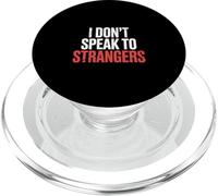 I Don't Speak To Strangers Introvert Avoid Talks - PopSockets PopGrip per MagSafe