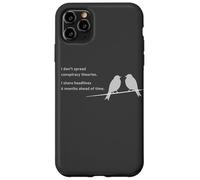 I Don't Spread Conspiracy Theories - Funny Sarcastic Joke Custodia per iPhone 11 Pro Max