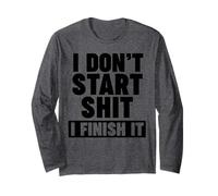 I don't start shirt I finish it Maglia a Manica