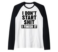 I don't start shirt I finish it Maglia con Maniche Raglan