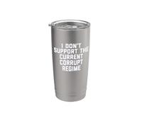 I Don't Support the Current Corrupt Regime Political Bicchiere termico in acciaio inox doppia parete