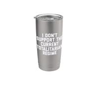 I Don't Support the Current Totalitarian Regime Political Bicchiere termico in acciaio inox doppia parete