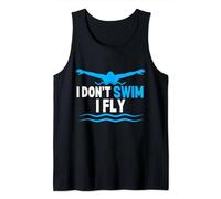I Dont Swim I Fly Divertente Nuotatore Nuoto Canotta