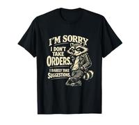 I Don't Take Orders Raccoon Divertente Sarcastico Citazione Maglietta