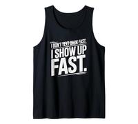 I Don't Text Back Fast I Show UP Fast Canotta