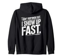 I Don't Text Back Fast I Show UP Fast Felpa con Cappuccio