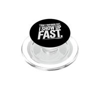 I DON'T TEXT BACK FAST I SHOW UP FAST PopSockets PopGrip per MagSafe