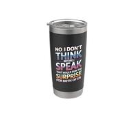 I Don't Think Before I Speak Kills Surprise - Bicchiere termico in acciaio inox doppia parete