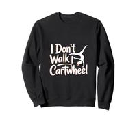 I Don't Walk I Cartwheel ------- Felpa