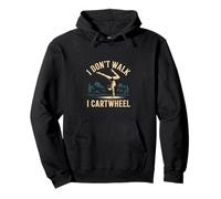 I Don't Walk I Cartwheel Gymnastics Athlete Training |- Felpa con Cappuccio