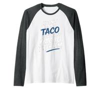 I Don't Wanna Taco Bout It It's Nacho Problem - Maglia con Maniche Raglan