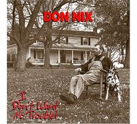 I Don't Want No Trouble