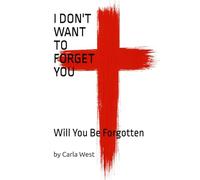 I Don't Want To Forget You: Will You Be Forgotten