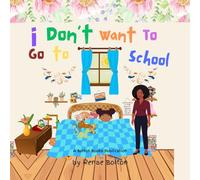 I Don't Want to Go to School