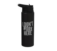 I Dont Work Here, testo divertente sarcastico slogan Stainless Steel Insulated Water Bottle