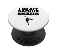 I Draft Backup Kickers PopSockets PopGrip Adesivo