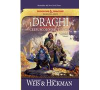 I draghi del crepuscolo d'autunno. Le cronache di Dragonlance. Vol. 1
