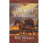 I draghi del sole morente. La guerra delle anime. DragonLance (Vol. 1)