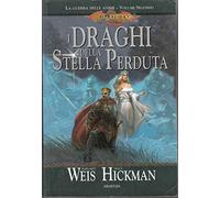 I draghi della stella perduta. La guerra delle anime. DragonLance. Vol. 2