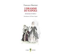 I drammi di Napoli - Mastriani Francesco