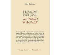 I drammi musicali di Richard Wagner