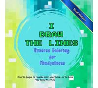 I Draw the Lines: Reverse Coloring for Mindfulness: Pixel Edition