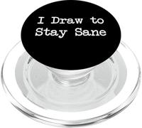 I Draw to Stay Sane Citazioni divertenti dell'artista PopSockets PopGrip per MagSafe