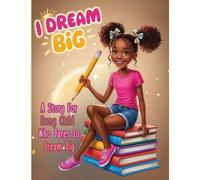 I Dream Big