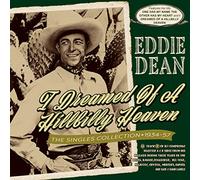 Eddie Dean I Dreamed of a Hillbilly Heaven: The Singles Collection 1934-57 (CD)