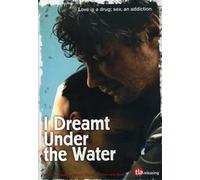 I Dreamt Under The Water [DVD] [Edizione: Regno Unito]