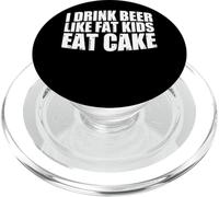 I Drink Beer Like Fat Kids Eat Cake |- PopSockets PopGrip per MagSafe
