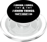 I Drink, I Grill And I Know Things That's What I Do BBQ Beer PopSockets PopGrip per MagSafe