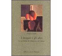 I drogati e gli altri. Le politiche di riduzione del danno