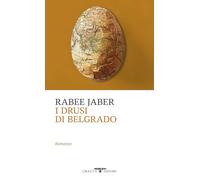 I drusi di Belgrado. La storia di Hanna Ya'qub