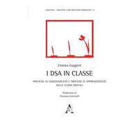 I DSA in classe. Pratiche di insegnamento e processi di apprendimento nelle classi digitali