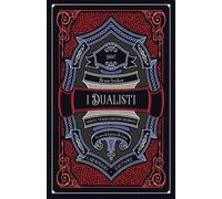 I dualisti ossia Il tragico destino dei binati. Ediz. illustrata