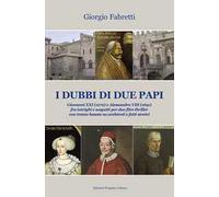 I dubbi di due Papi. Giovanni XXI (1272) e Alessandro VIII (1691) fra intrighi e sospetti per due film thriller con trame basate su ambienti e fatti storici