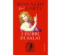 I dubbi di Salaì - Monaldi Rita, Sorti Francesco
