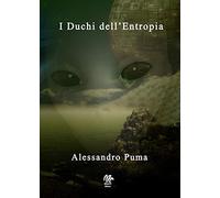 I duchi dell'Entropia