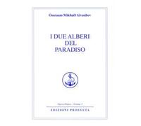 Libri Omraam Mikhael Aivanhov - I Due Alberi Del Paradiso