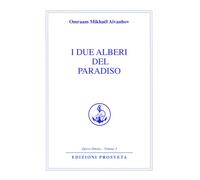 I due alberi del paradiso - Aïvanhov Omraam Mikhaël