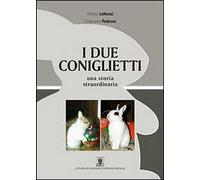 I due coniglietti. Una storia straordinaria