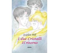 I due cristalli. Il ritorno